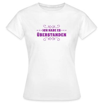 es ist vorbei - Frauen T-Shirt - Weiß - Vorne - AI Model Female 172 dark (172cm)