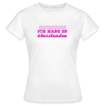 es ist vorbei - Frauen T-Shirt - Weiß - Vorne - AI Model Female 172 dark (172cm)