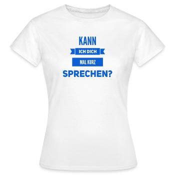 ich möchte sprechen - Frauen T-Shirt - Weiß - Vorne - AI Model Female 172 dark (172cm)