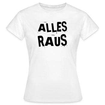 ich schmeiße euch alle raus - Frauen T-Shirt - Weiß - Vorne - AI Model Female 172 dark (172cm)
