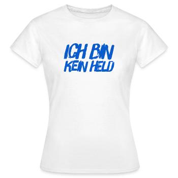 ich bin kein Held - Frauen T-Shirt - Weiß - Vorne - AI Model Female 172 dark (172cm)