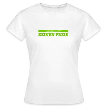 kennst du den Preis? - Frauen T-Shirt - Weiß - Vorne - AI Model Female 172 dark (172cm)