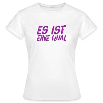 was für eine Mühe - Frauen T-Shirt - Weiß - Vorne - AI Model Female 172 dark (172cm)