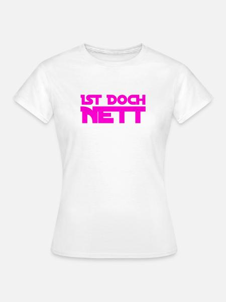 wie nett - Frauen T-Shirt - Weiß