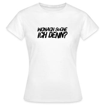wonach suche ich? - Frauen T-Shirt - Weiß - Vorne - AI Model Female 172 dark (172cm)