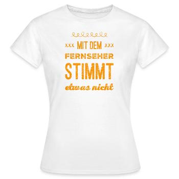 ist der Fernseher kaputt? - Frauen T-Shirt - Weiß - Vorne - AI Model Female 172 dark (172cm)