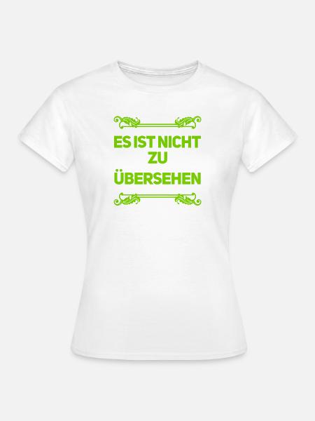 jeder sieht es - Frauen T-Shirt - Weiß