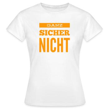 ich bin mir sicher - Frauen T-Shirt - Weiß - Vorne - AI Model Female 172 dark (172cm)