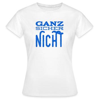 auf keinen Fall - Frauen T-Shirt - Weiß - Vorne - AI Model Female 172 dark (172cm)