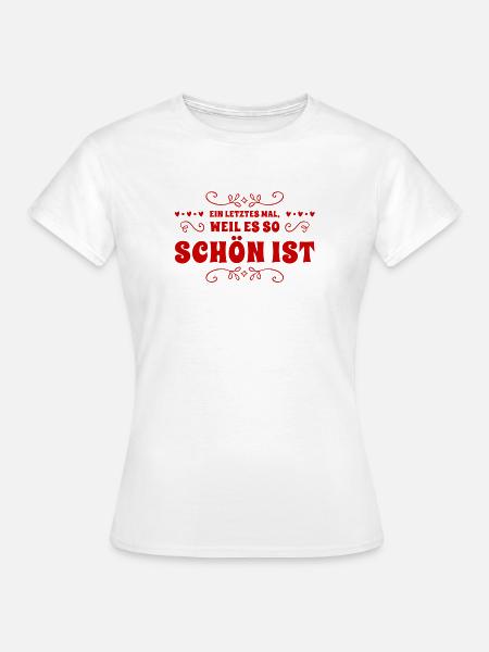 ein letztes mal - Frauen T-Shirt - Weiß