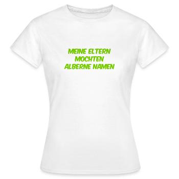 mein Name ist albern - Frauen T-Shirt - Weiß - Vorne - AI Model Female 172 dark (172cm)