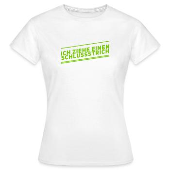 einen Schlussstrich ziehen - Frauen T-Shirt - Weiß - Vorne - AI Model Female 172 dark (172cm)