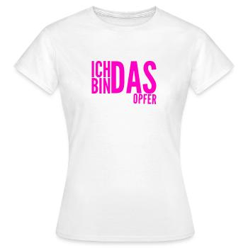 so sieht ein Opfer aus - Frauen T-Shirt - Weiß - Vorne - AI Model Female 172 dark (172cm)