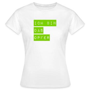 ich spiele das Opfer - Frauen T-Shirt - Weiß - Vorne - AI Model Female 172 dark (172cm)
