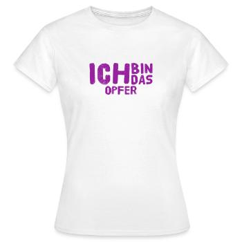 ich fühle mich als Opfer - Frauen T-Shirt - Weiß - Vorne - AI Model Female 172 dark (172cm)