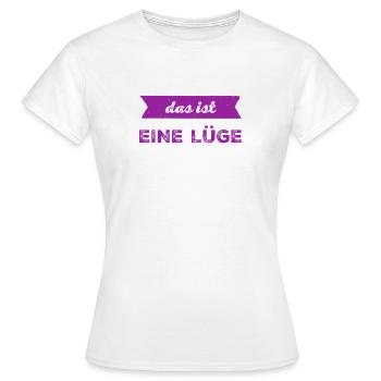 Lügen sind blöd - Frauen T-Shirt - Weiß - Vorne - AI Model Female 172 dark (172cm)