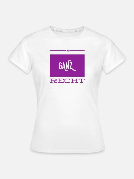 das stimmt - Frauen T-Shirt - Weiß