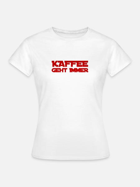 Kaffee ist wunderbar - Frauen T-Shirt - Weiß