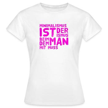 Minimalismus ist super - Frauen T-Shirt - Weiß - Vorne - AI Model Female 172 dark (172cm)