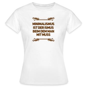 Minimalismus ist wunderbar - Frauen T-Shirt - Weiß - Vorne - AI Model Female 172 dark (172cm)