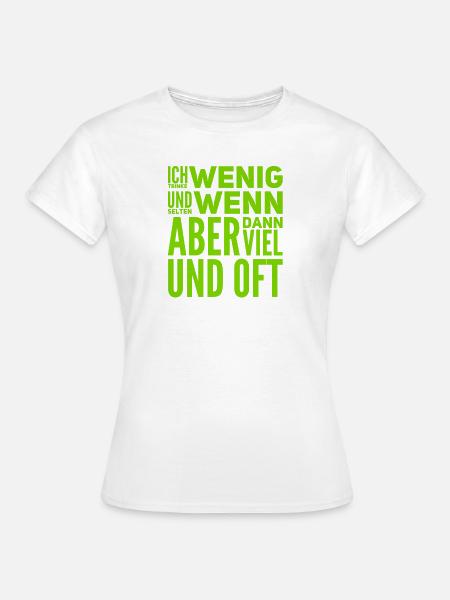 ich trinke kaum - Frauen T-Shirt - Weiß