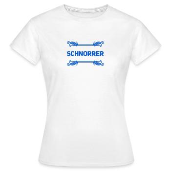 schnorren geht immer - Frauen T-Shirt - Weiß - Vorne - AI Model Female 172 dark (172cm)