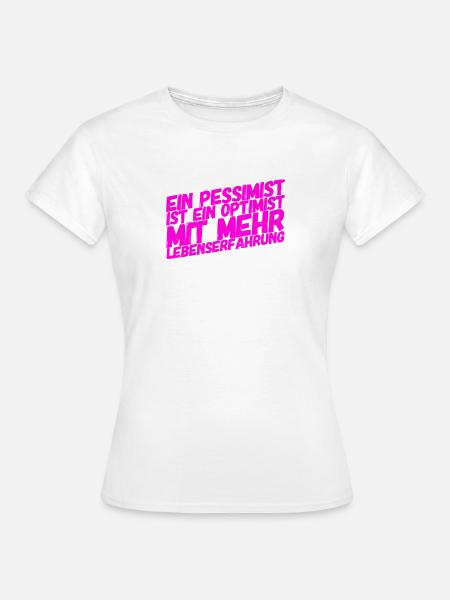 pessimistischer Optimist - Frauen T-Shirt - Weiß
