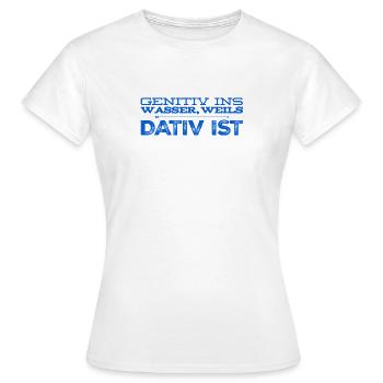 weil es da tief ist - Frauen T-Shirt - Weiß - Vorne - AI Model Female 172 dark (172cm)