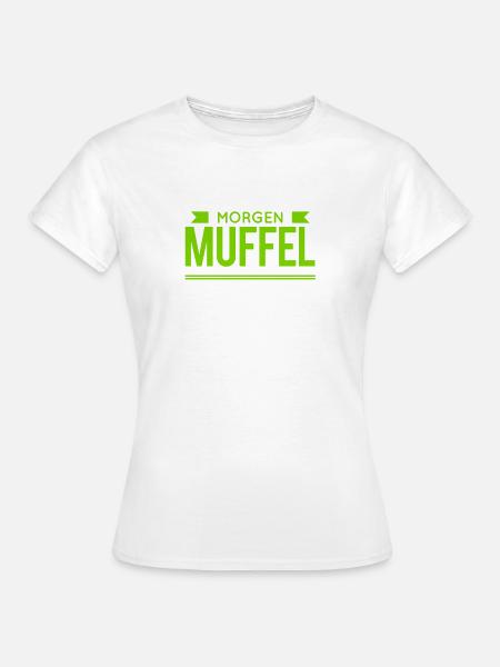 Morgenmuffel - Frauen T-Shirt - Weiß