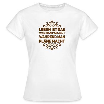 Stop planning - Women's T-Shirt - white - Front - AI Model Female 172 dark (172cm)