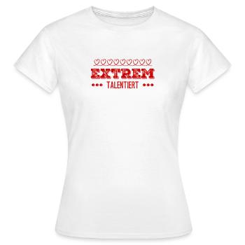 ich bin extrem talentiert - Frauen T-Shirt - Weiß - Vorne - AI Model Female 172 dark (172cm)