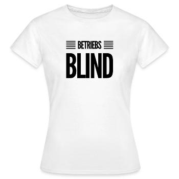 ich bin blind im Betrieb - Frauen T-Shirt - Weiß - Vorne - AI Model Female 172 dark (172cm)