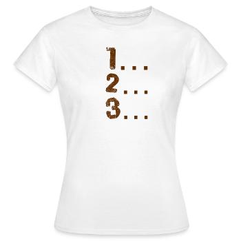 Je compte jusqu’à trois - T-shirt Femme - blanc - Devant - AI Model Female 172 dark (172cm)