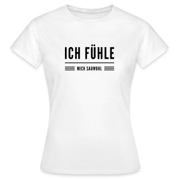 Je me sens bien - T-shirt Femme - blanc - Devant - AI Model Female 172 dark (172cm)