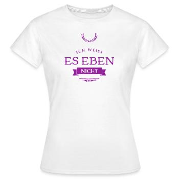 ich weiß es eben nicht - Frauen T-Shirt - Weiß - Vorne - AI Model Female 172 dark (172cm)