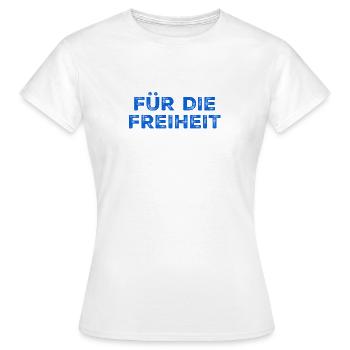 die Freiheit ist fantastisch - Frauen T-Shirt - Weiß - Vorne - AI Model Female 172 dark (172cm)
