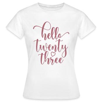 Hello Twenty Three Cute 23 Years Old Birthday - Women's T-Shirt - white - Front - AI Model Female 172 dark (172cm)