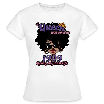 1999, Queen 25th Birthday For Women 25 Years Old - Women's T-Shirt - white - Front - AI Model Female 172 dark (172cm)