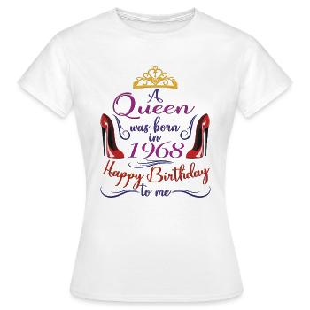 A Queen Was Born In 1968 - 54 Years Old Birthday - Women's T-Shirt - white - Front - AI Model Female 172 dark (172cm)
