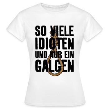 SO VIELE IDIOTEN ICH HASSE MENS - Frauen T-Shirt - Weiß - Vorne - AI Model Female 172 dark (172cm)