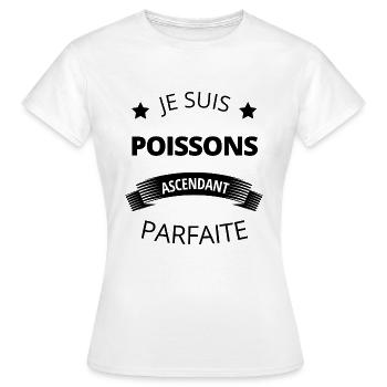 Poissons ascendant parfaite humour astrologie - T-shirt Femme - blanc - Devant - AI Model Female 172 dark (172cm)