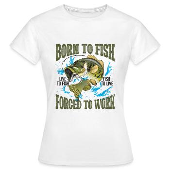 Born To Fish Live To Fish Fish To Live - T-shirt Femme - blanc - Devant - AI Model Female 172 dark (172cm)