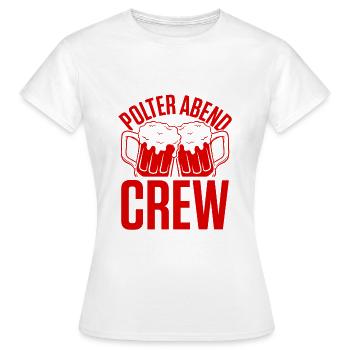 Polter Abend Crew - Frauen T-Shirt - Weiß - Vorne - AI Model Female 172 dark (172cm)