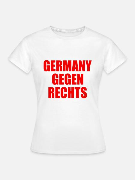 Germany gegen rechts - Frauen T-Shirt - Weiß
