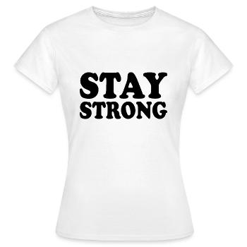 Stay strong - T-shirt Femme - blanc - Devant - AI Model Female 172 dark (172cm)