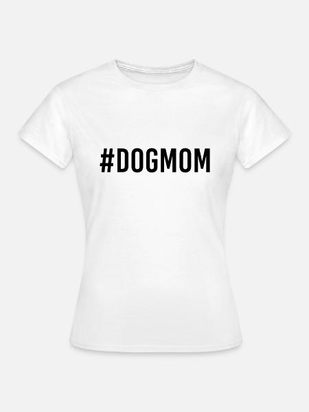 dogmom - Frauen T-Shirt - Weiß