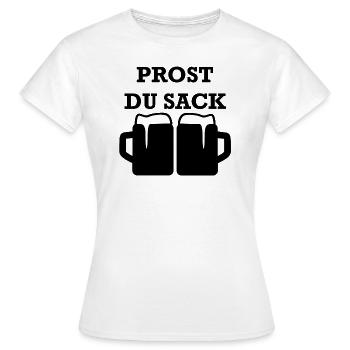 prost du sack - Frauen T-Shirt - Weiß - Vorne - AI Model Female 172 dark (172cm)