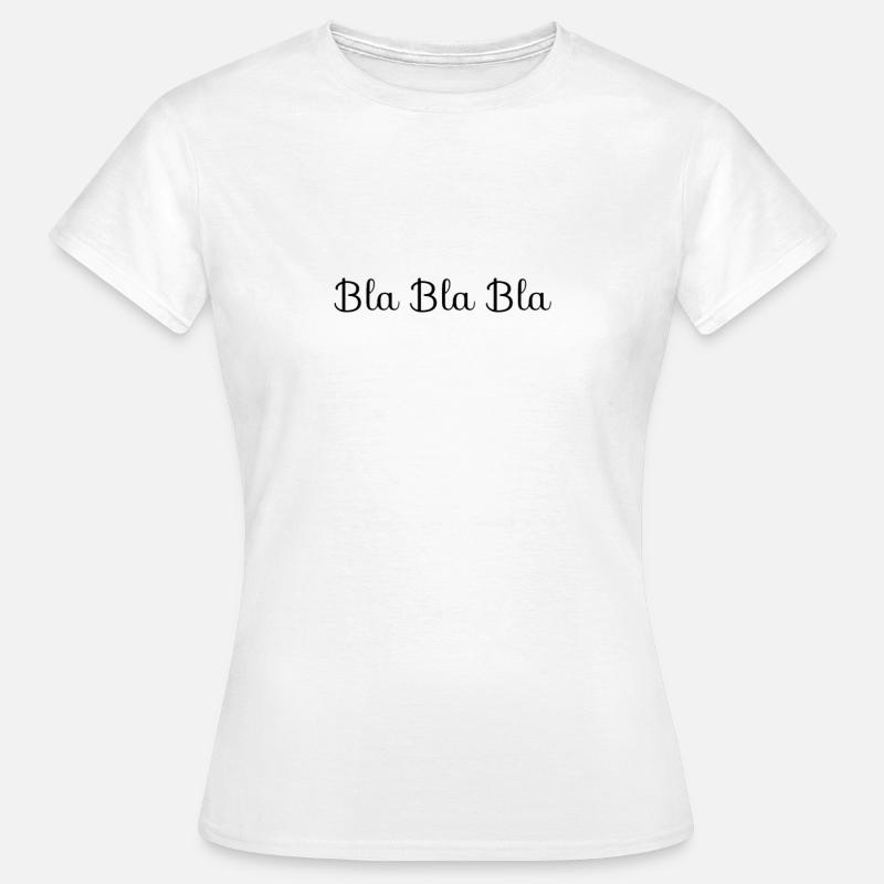 Bla bla bla - Women's T-Shirt - white