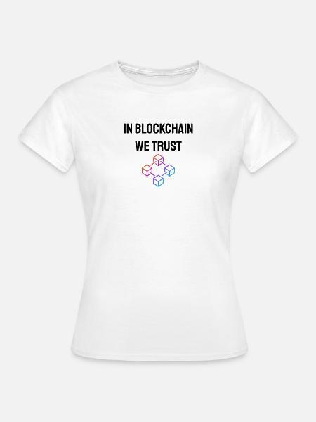 In blockchain we trust - Frauen T-Shirt - Weiß