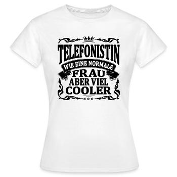 telefonistin aber viel cooler - Frauen T-Shirt - Weiß - Vorne - AI Model Female 172 dark (172cm)